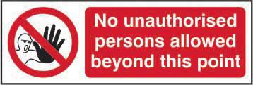 Prohibition Self-Adhesive Vinyl Sign (300 x 100mm) - No Unauthorised Person Allowed Beyond This Point