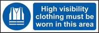 High Visibility Clothing Must Be Worn In This Area’ Sign; Non Adhesive Rigid PVC (300mm  x 100mm)