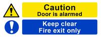 Self-Adhesive Vinyl Caution Door Is Alarmed / Keep Clear / Fire Exit Only sign (400 x 150mm). Easy to use and fix.