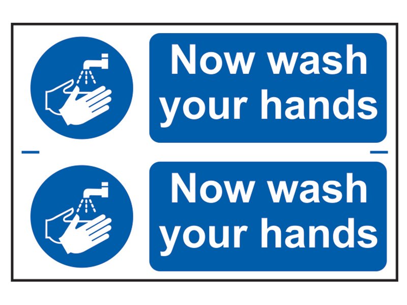 SCA NOW WASH YOUR HANDS - PVC SIGN 300 X