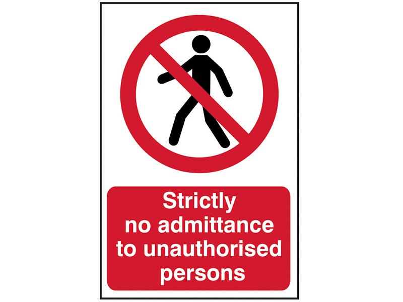 SCA STRICTLY NO ADMITTANCE TO UNAUTHORIS