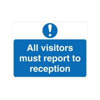 VISITORS MUST REPORT TO RECEPTION