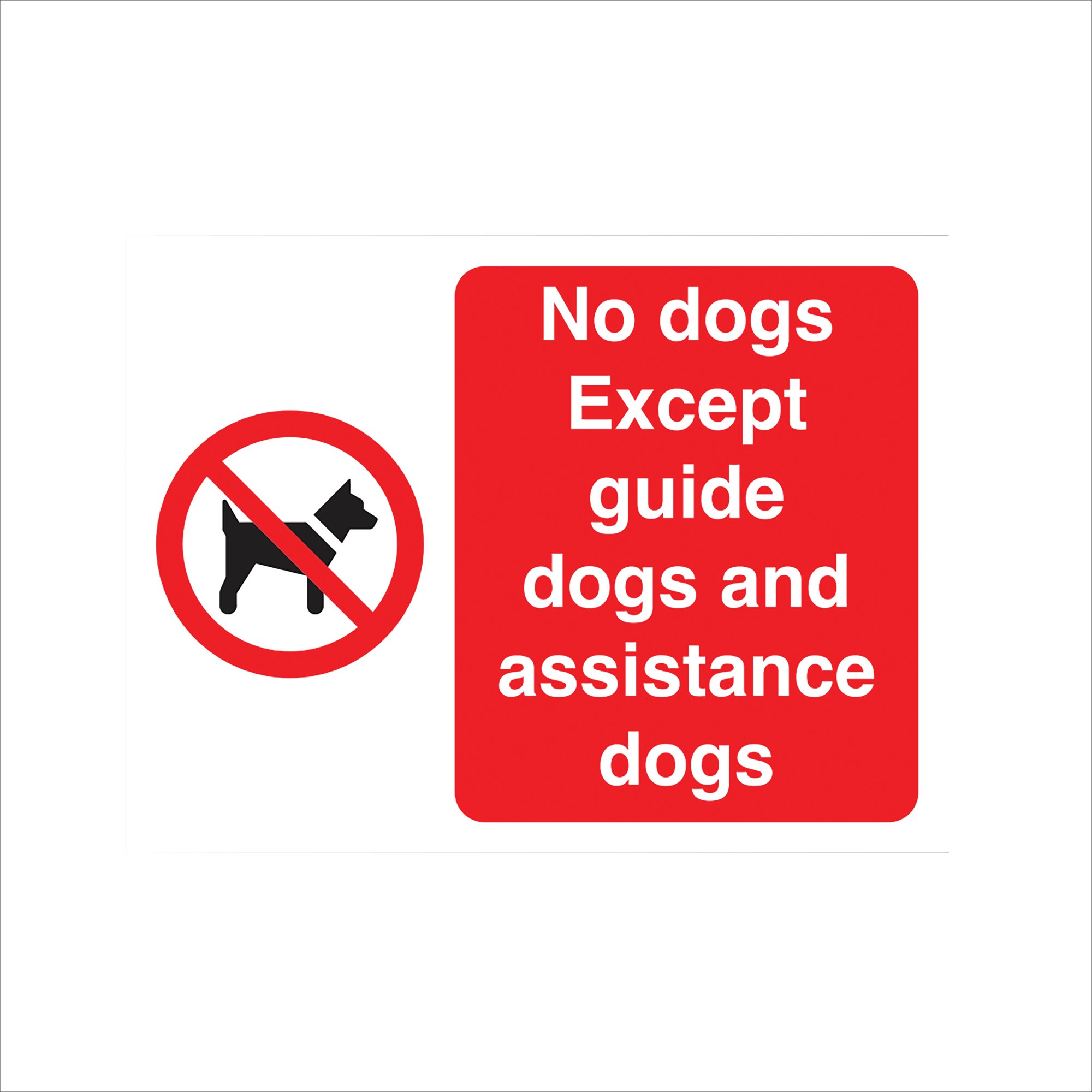 NO DOGS EXCEPT GUIDE/ASSIST DOG SIGN