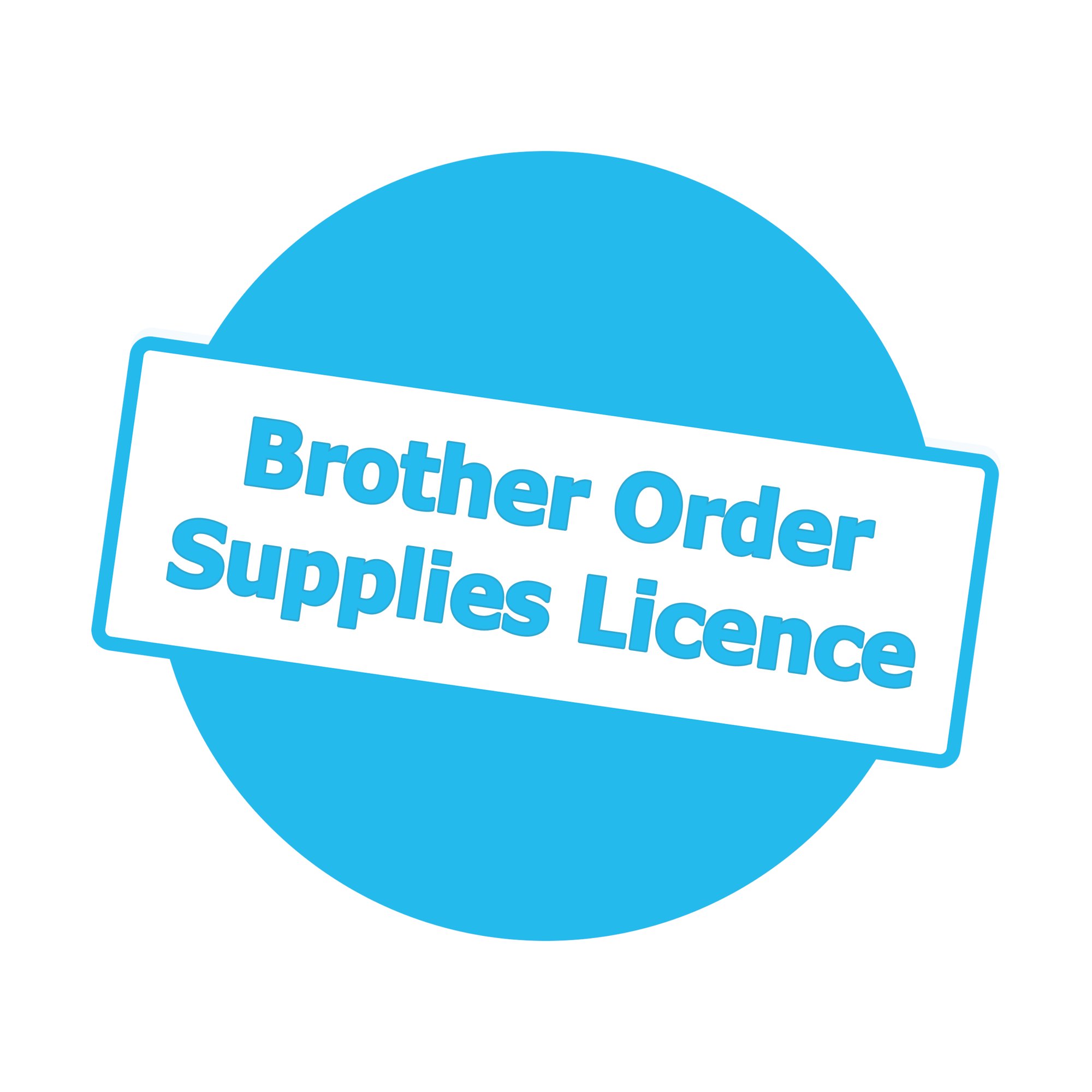 BROTHER ORDER SUPPLIES LICENCE